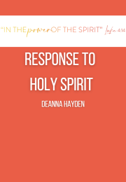 Response to Holy Spirit Deanna Hayden