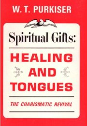 Spiritual gifts, healing and tongues : an analysis of the charismatic revival