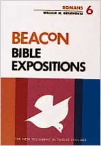 Beacon Bible Expositions, Volume 6: Romans