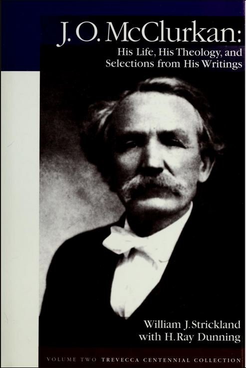 J. O. McClurkan: His life, his theology, and selections from his writings