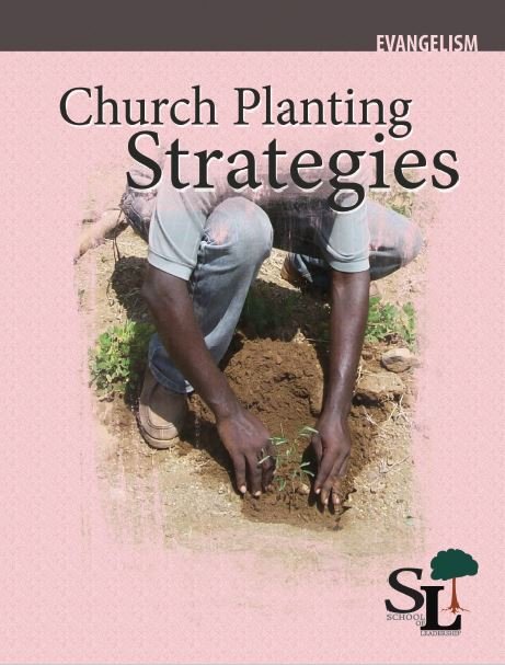 The School of Leadership: Church Planting Strategies